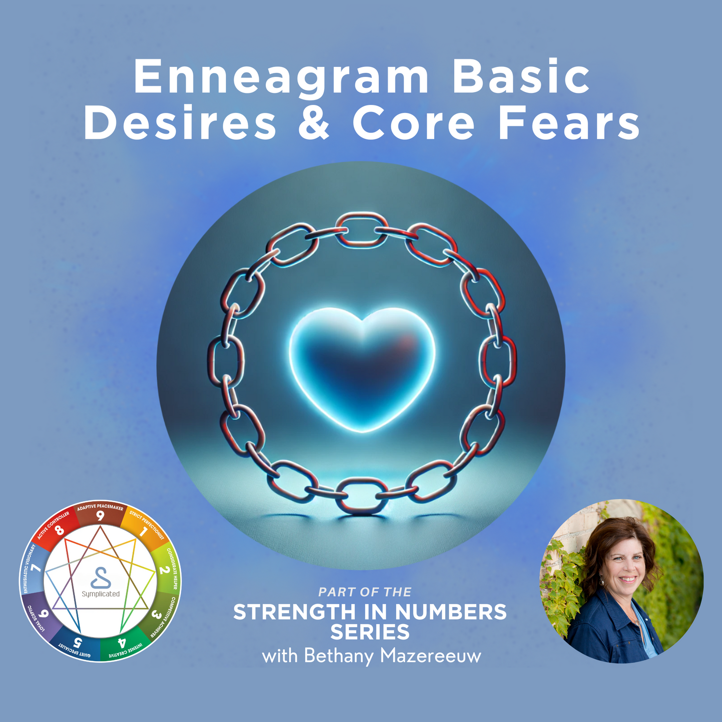 Enneagram Micro Course #3 - Basic Desires and Core Fears